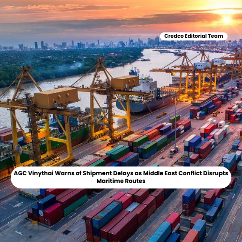 AGC Vinythai Warns of Shipment Delays as Middle East Conflict Disrupts Maritime Routes