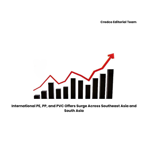 International PE, PP, and PVC Offers Surge Across Southeast Asia and South Asia