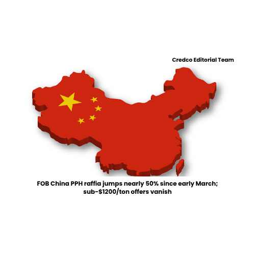 FOB China PPH raffia jumps nearly 50% since early March; sub-$1200/ton offers vanish