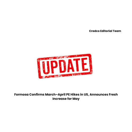 Formosa Announces Fresh Increase of 220$/MT in PE for May