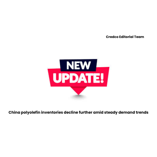 China polyolefin inventories decline further amid steady demand trends