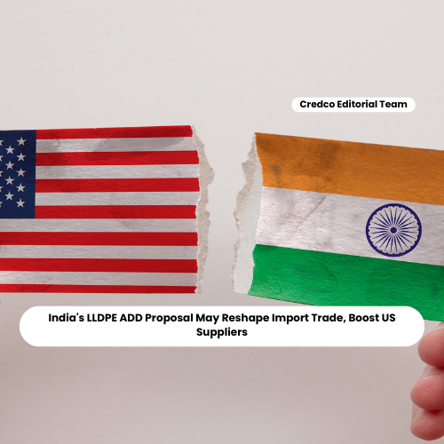 India's LLDPE ADD Proposal May Reshape Import Trade, Boost US Suppliers