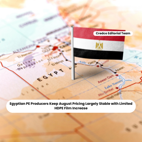 Egyptian PE Producers Keep August Pricing Largely Stable with Limited HDPE Film Increase