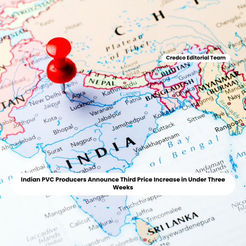 Indian PVC Producers Announce Third Price Increase in Under Three Weeks