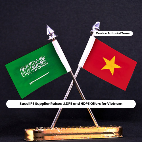Saudi PE Supplier Raises LLDPE and HDPE Offers for Vietnam