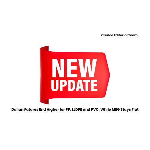 Dalian Futures End Higher for PP, LLDPE and PVC, While MEG Stays Flat