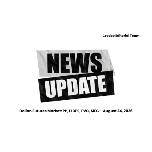 Dalian Futures Market: PP, LLDPE, PVC, MEG – August 24, 2026