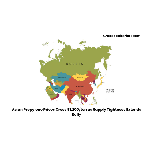 Asian Propylene Prices Cross $1,200/ton as Supply Tightness Extends Rally