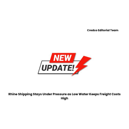 Rhine Shipping Stays Under Pressure as Low Water Keeps Freight Costs High