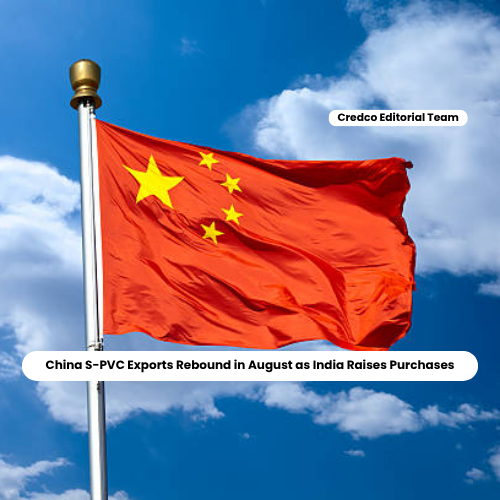 China S-PVC Exports Rebound in August as India Raises Purchases